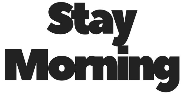 Stay Morning